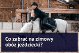 Co zabrać na zimowy obóz jeździecki? - Equishop