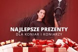 Najlepsze prezenty dla miłośników koni i jazdy konnej - Equishop