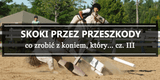 Skoki przez przeszkody cz. 3 - Equishop