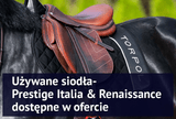 Używane siodła - Prestige Italia & Renaissance dostępne w ofercie Equishop - Equishop