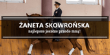 Żaneta Skowrońska - KJ Lewada Zakrzów - Equishop